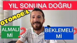 YIL SONUNA DOĞRU ARABA PİYASASI. OTOMOBİL FİYATLARI NE OLACAK? DÜŞECEK Mİ? HEM SIFIR HEM 2. EL