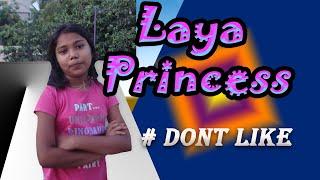 Laya Princess | # Don't Like | Micro Documentary | Lock down special