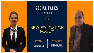 Social Talks - New Education Policy || Episode - 1 || Mr. Neeraj Kumar || Atom To Byte