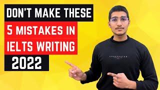 IELTS Writing : Don't make these 5 mistakes! | 2022 | Jitesh Kadyan