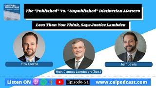 The “Published” Vs. “Unpublished” Distinction Matters Less Than You Think, Says Justice Lambden