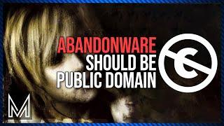 Abandonware Should Be Public Domain