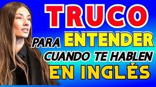  EL TRUCO PARA ENTENDER CUANDO TE HABLAN RAPIDO EN INGLES | COMO HABLAR INGLES CON FLUIDEZ 2025