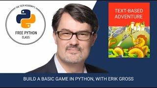 Make Your Own Adventure Game in Python, with Erik Gross (Co-Founder of The Tech Academy)