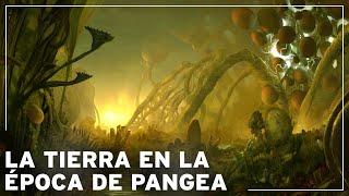 ¿ Cómo era la Tierra en la Época de Pangea ? | Documental Historia de la Tierra