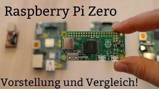 Raspberry Pi Zero: Vorstellung und Vergleich mit Pi 2, A+ & Co (Deutsch / German)