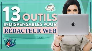 ️ 13 OUTILS pour RÉDACTEUR WEB