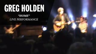 Greg Holden - Home (Live)