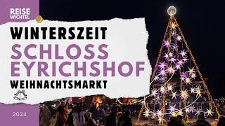 Weihnachtsmarkt Schloss Eyrichshof - Winterszeit 2024