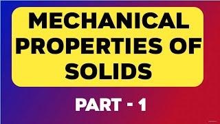 Mechanical properties of solids/part 1//vishnu smart info //neet 2023//charu