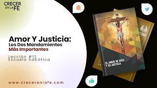 Amor Y Justicia: Los Dos Mandamientos Más Importantes Explicados A Luz De La Biblia.