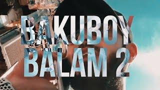 Bakinchik - Balam 2 (Official Video Clip 2019)