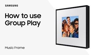 Samsung Music Frame speaker: Using Group Play | Samsung US