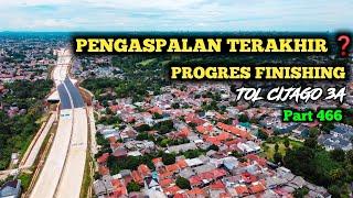 PENGASPALAN TERAKHIR JALAN TOL CIJAGO TAHAP 3 JORR 2