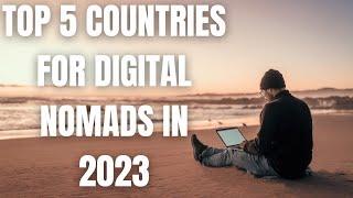 TOP 5 COUNTRIES FOR DIGITAL NOMADS IN 2023