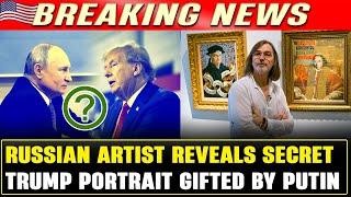 Russian Artist Unveils Secret Trump Portrait Gifted by Putin — Hidden Artwork Sparks Global Buzz