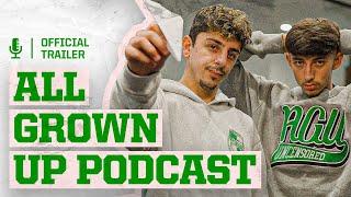 All Grown Up Podcast | The Official Trailer