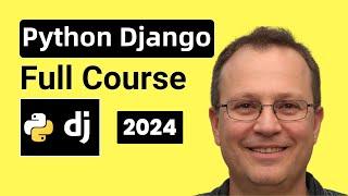 Python Django 5.0 Full Course - Beginner to Pro (2024)