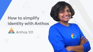 How to simplify identity with Anthos