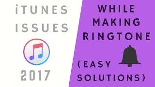 Solution for iTunes issues while making iPhone ringtone (all common issues!)