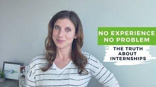 Get an Internship with No Experience  |  The Intern Hustle