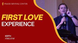 First Love Experience | Keith Collins