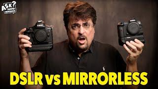 Mirrorless vs DSLR | Ask David Bergman