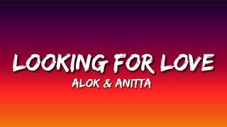 Alok & Anitta - Looking For Love (Letra/Lyrics)