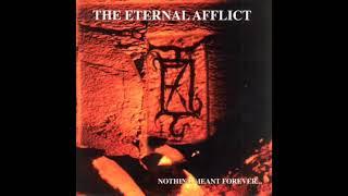 The Eternal Afflict ‎– Nothing Meant Forever... (Full Album - 1998)