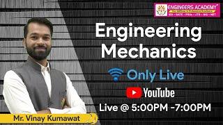 Engineering Mechanics for GATE, ESE, PSU 2023 -  Live Class | L 3