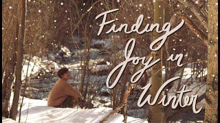 Tips for Managing Seasonal Depression // Finding Joy in Winter