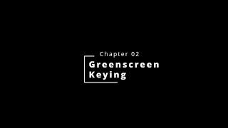 Indie Rebel Course: 02 - Greenscreen Keying