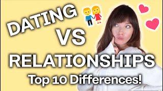 Dating Vs Relationships [Top 10 Differences!]