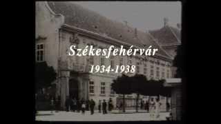 Székesfehérvár 1934 - 1938