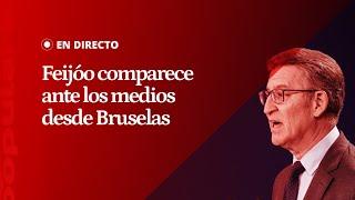 EN DIRECTO | Feijóo comparece desde Bruselas, donde participa en la cumbre del PP Europeo