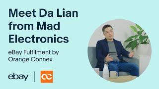 Meet Da Lian from Mad Electronics | eBay Fulfilment by Orange Connex