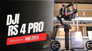 DJI RS4 Pro - DJI's latest flagship gimbal! DJI Booth NAB 2024