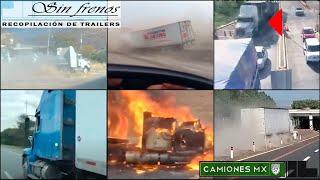 ¡Recopilación de Trailers SIN FRENOS en Camiones Mx!