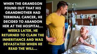 WHEN THE GRANDSON FOUND OUT THAT HIS GRANDMOTHER HAD TERMINAL CANCER, HE DECIDED TO ABANDON HER...