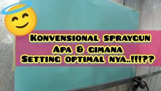 [NGOBRAS] "Ngobrol Ampe Tuntas" Seting Konvensional Spray Gun, Biar F75 F100 Bisa Serasa Profesional