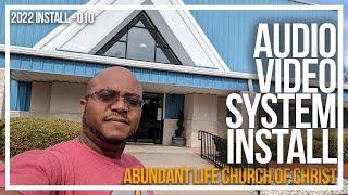 Audio & Video System Install - Day 1 | Abundant Life Church of Christ