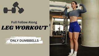 DUMBBELL-ONLY LEG WORKOUT | Full Follow Along Workout