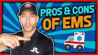 REAL Pros & Cons of EMS... (EMTs & Paramedics)