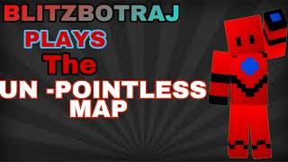 BlitzBotRaj Plays THE UN-POINTLESS MAP in Minecraft