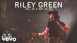 Riley Green - Hell Of A Way To Go (Live / Audio)