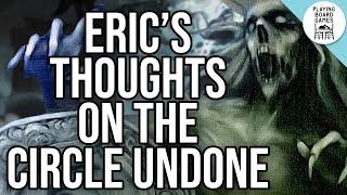 Eric Shares Their Thoughts On Their First Play of The Circle Undone (Arkham Horror)