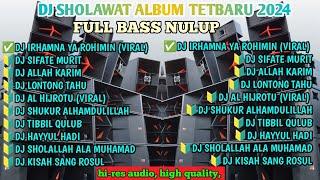 DJ SHOLAWAT TERBARU 2024 FULL ALBUM - COCOK UNTUK HAJATAN | FULL BASS X HADROH GLERITY