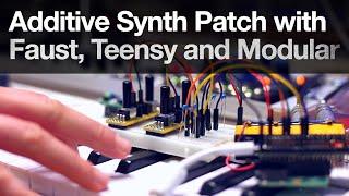 Additive Synth Patch with Faust DSP, Teensy Arduino and Modular