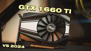Is the GTX 1660 Ti still good in 2024?