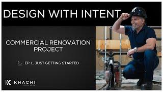 Design With Intent: Elevating The Workplace // Ep 1. Just Getting Started